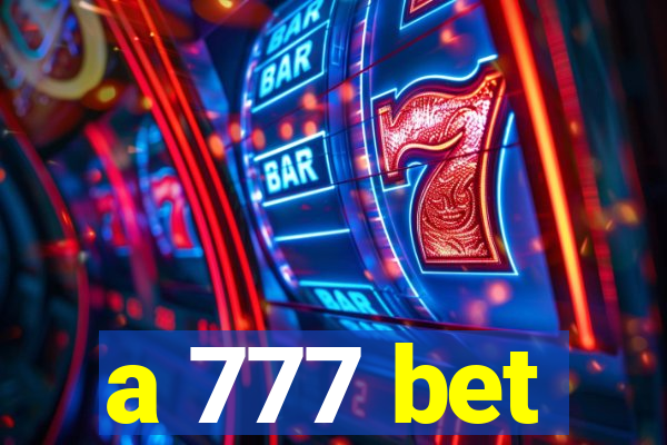 a 777 bet